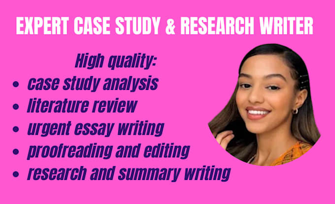 Gig Preview - Do case study analysis, literature, review, research and summary writing