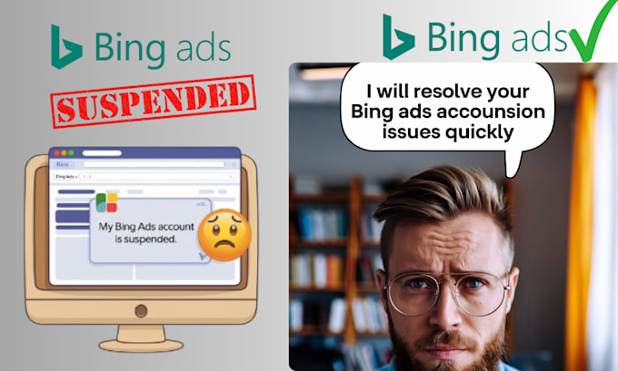 Gig Preview - Resolve your bing ads account suspension issues quickly