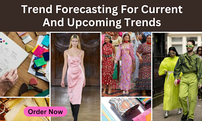 Gig Preview - Do trend forecasting for current and upcoming trends