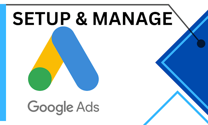 Gig Preview - Be google ads campaign manager, setup PPC campaigns, adwords account expert