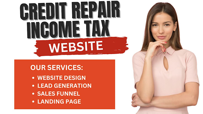 Gig Preview - Design credit repair, tax website, income tax, agency, bookkeeping, landing page