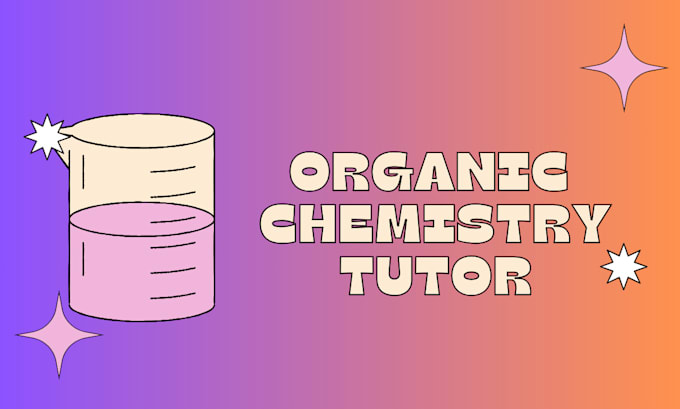 Bestseller - be your organic chemistry tutor and teacher