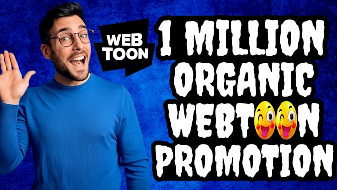 Gig Preview - Organically promote your webtoon, tapas and manga, webnovel