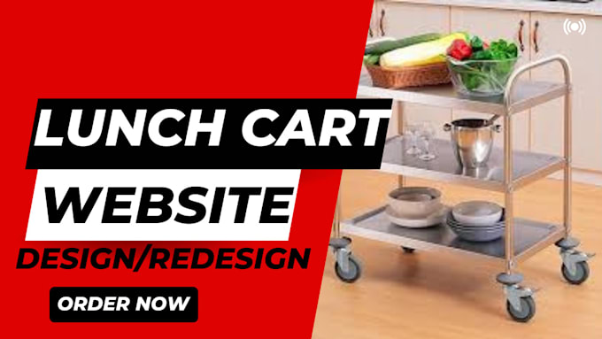 Gig Preview - Setup lunch cart website design, lunch web redesign, store seo