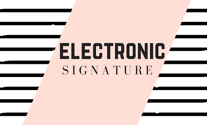 Gig Preview - Be your electronic signature