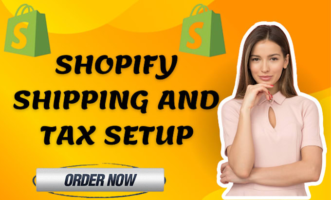 Gig Preview - Set up shopify shipping shopify tax set up and fix bug