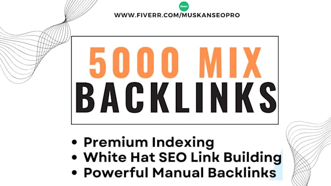 Gig Preview - Build 5000 high quality dofollow SEO backlinks using white hat techniques