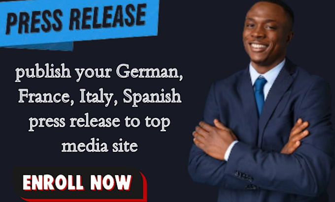 Gig Preview - Publish your german, france, italy, spanish press release to top media site