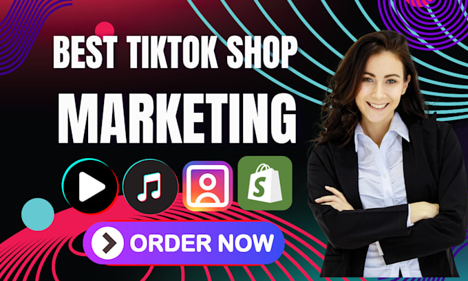 Gig Preview - Tik tok shop set up, manage tik tok shop listing, tiktok dropshipping marketing