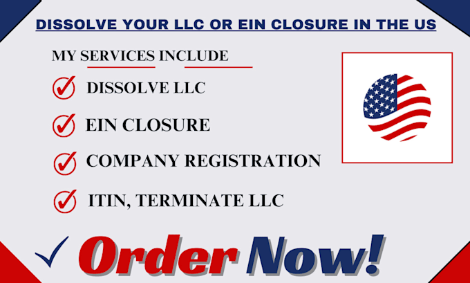 Gig Preview - Dissolve your us llc, close ein, company registration, and itin