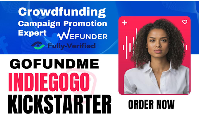 Gig Preview - Do fundraising promotion for kickstarter indiegogo gofundme crowdfunding project