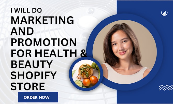 Gig Preview - Do marketing and promotion for health and beauty shopify store