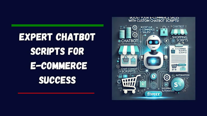 Gig Preview - Design custom chatbot scripts to boost ecommerce sales and automate workflows