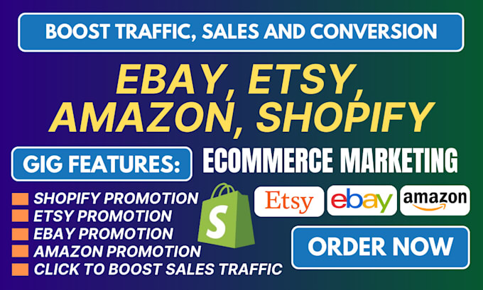 Gig Preview - Boost shopify etsy ebay amazon ecommerce marketing promotion sales traffic seo