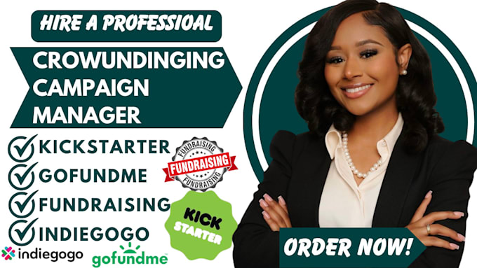 Gig Preview - Be your crowdfunding campaign manager for your kickstarter indiegogo gofundme