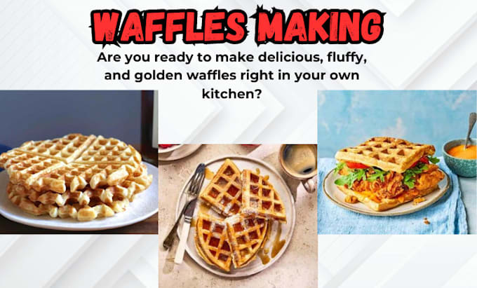 Gig Preview - Make a good waffle with the recipes