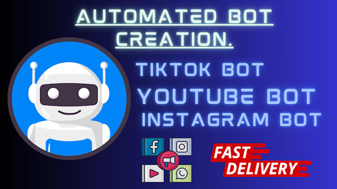 Gig Preview - Create youtube bot telegram bot tiktok bot video bot instagram bot