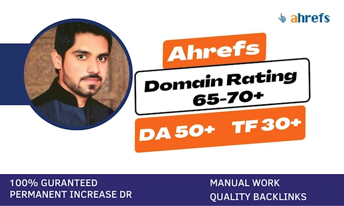 Gig Preview - Increase domain rating ahrefs DR da using high authority white hat SEO backlinks