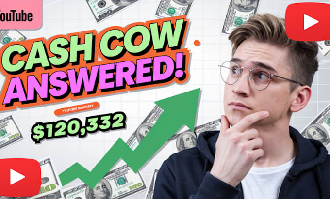 Gig Preview - Create cash cow videos cash cow channel youtube cash cow