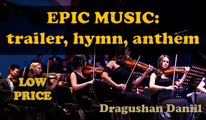 Gig Preview - Compose an anthem, hymn, a trailer or epic music