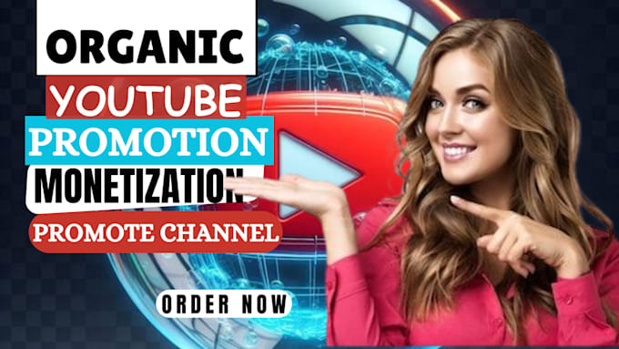 Gig Preview - Youtube channel promotion, organic channel monetization, organic growth