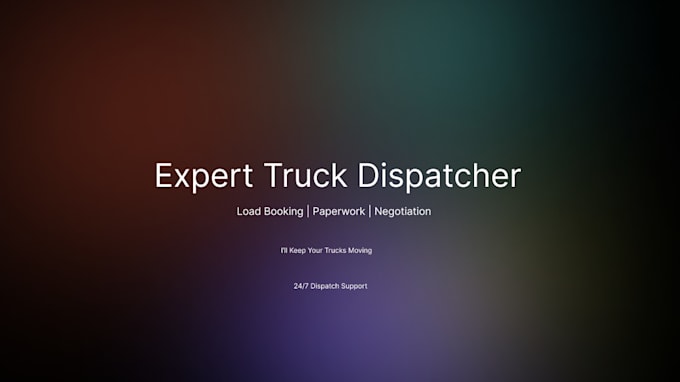 Gig Preview - Provide reliable semi truck and box truck dispatch services