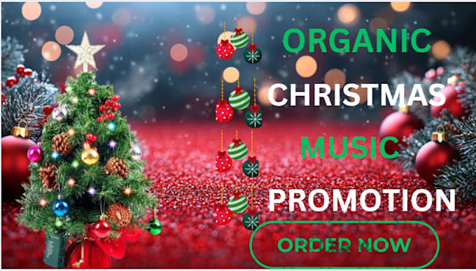 Gig Preview - Do organic christmas promotion, youtube christmas, christmas music promotion