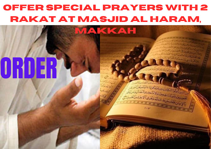 Gig Preview - Offer special prayers with 2 rakat at masjid al haram, makkah