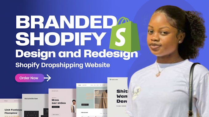 Gig Preview - Design shopify store, shopify dropshipping store, shopify website redesign