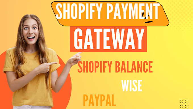 Gig Preview - Create shopify payment gateway to your store