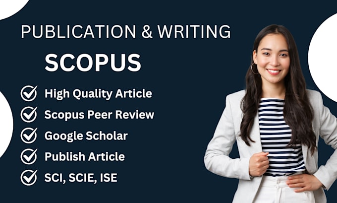 Gig Preview - Write publish peer reviewed research scopus article for ssci citation journals