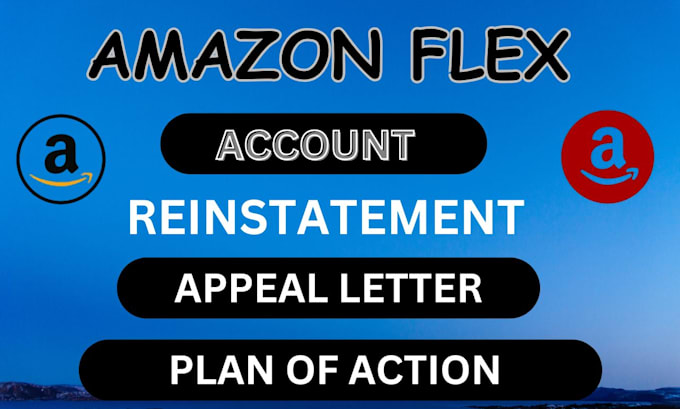 Gig Preview - Reinstate amazon flex account section 3 suspension appeal letter, plan of action