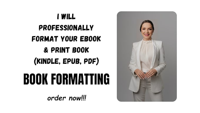 Gig Preview - Provide professional book formatting for print and ebooks, kindle, PDF, epub