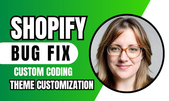 Gig Preview - Do shopify custom coding, shopify bug fix, shopify issues or fix shopify store