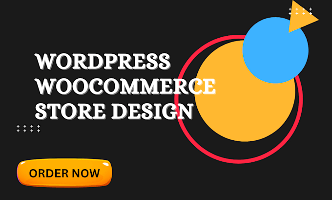 Gig Preview - Design wordpress woocommerce store website