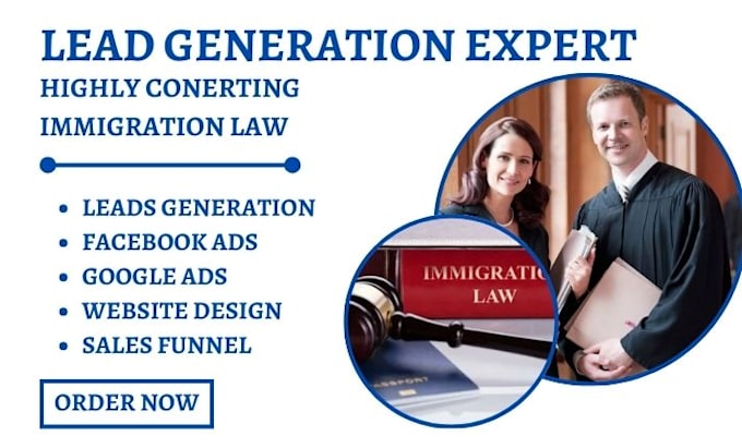 Gig Preview - Generate quality immigration lawyer leads civil law leads attorney immigration