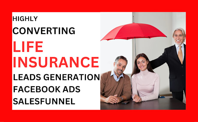 Gig Preview - Generate high quality life insurance leads insurance website via ads campaign