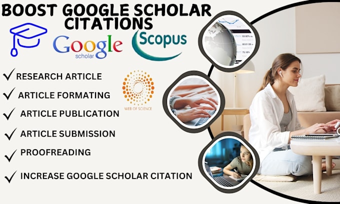 Gig Preview - Boost google scholar citation publication high indexed journal backdate citation