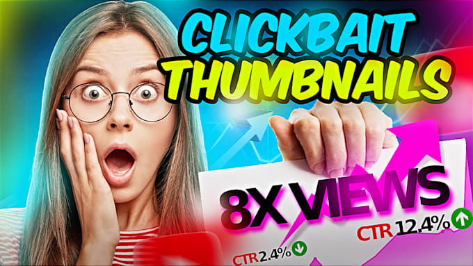 Gig Preview - Design clickbait CTR boosting youtube thumbnails