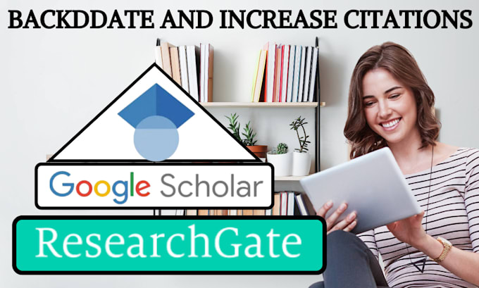 Gig Preview - Backdate and increase google scholar citations using researchgate