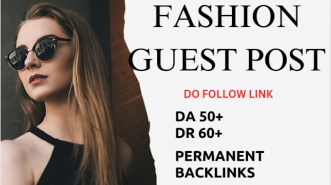 Gig Preview - Do beauty, lifestyle guest post and fashion guest post with fashion backlinks