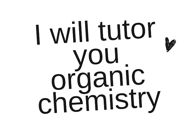 Gig Preview - Tutor you organic chemistry for 7 days