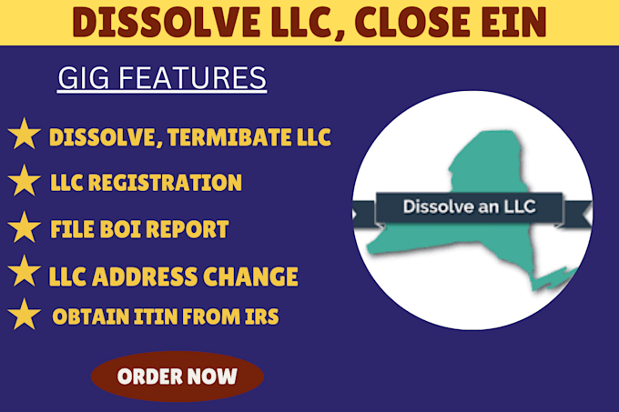 Gig Preview - Dissolve your us llc, close ein, itin, llc registration, file boi report, us llc