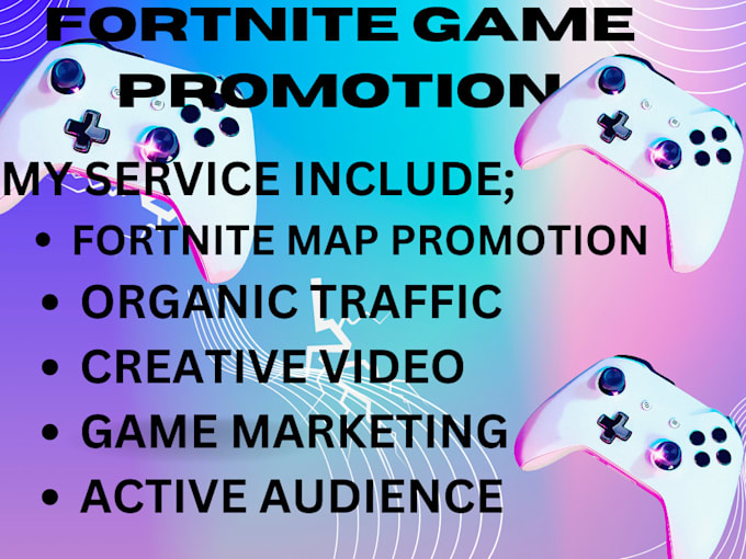 Gig Preview - Do fortnite game promotion fortnite map promotion game