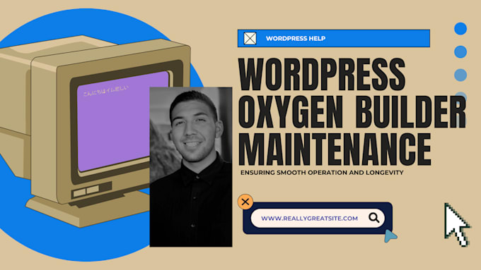 Gig Preview - Wordpress maintenance with oxygen builder