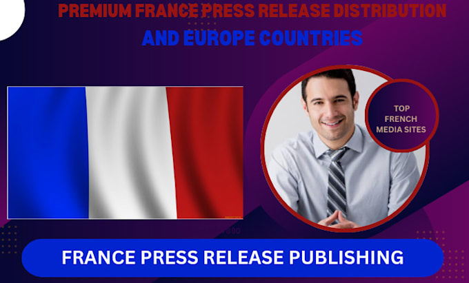 Gig Preview - Do premium france press release distribution to top french media sites