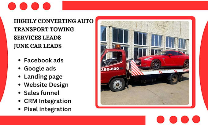 Gig Preview - Generate towing leads generation auto transport website junk car leads tow leads