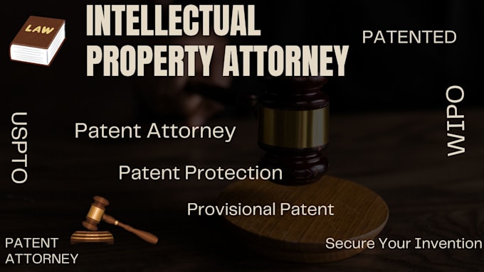 Gig Preview - Be your intellectual property lawyer in patents, copyrights and trademarks