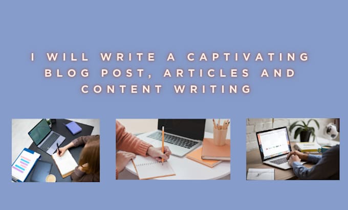 Gig Preview - Write a captivating blog post for your website