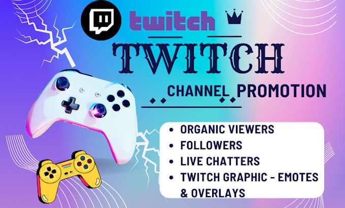 Gig Preview - Organically promote your twitch channel to get followers, spectators, graphics